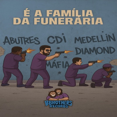 É a Família da Funerária (feat. DJ DAVI ORIGINAL, GONGA & SHAKAL) - Single
