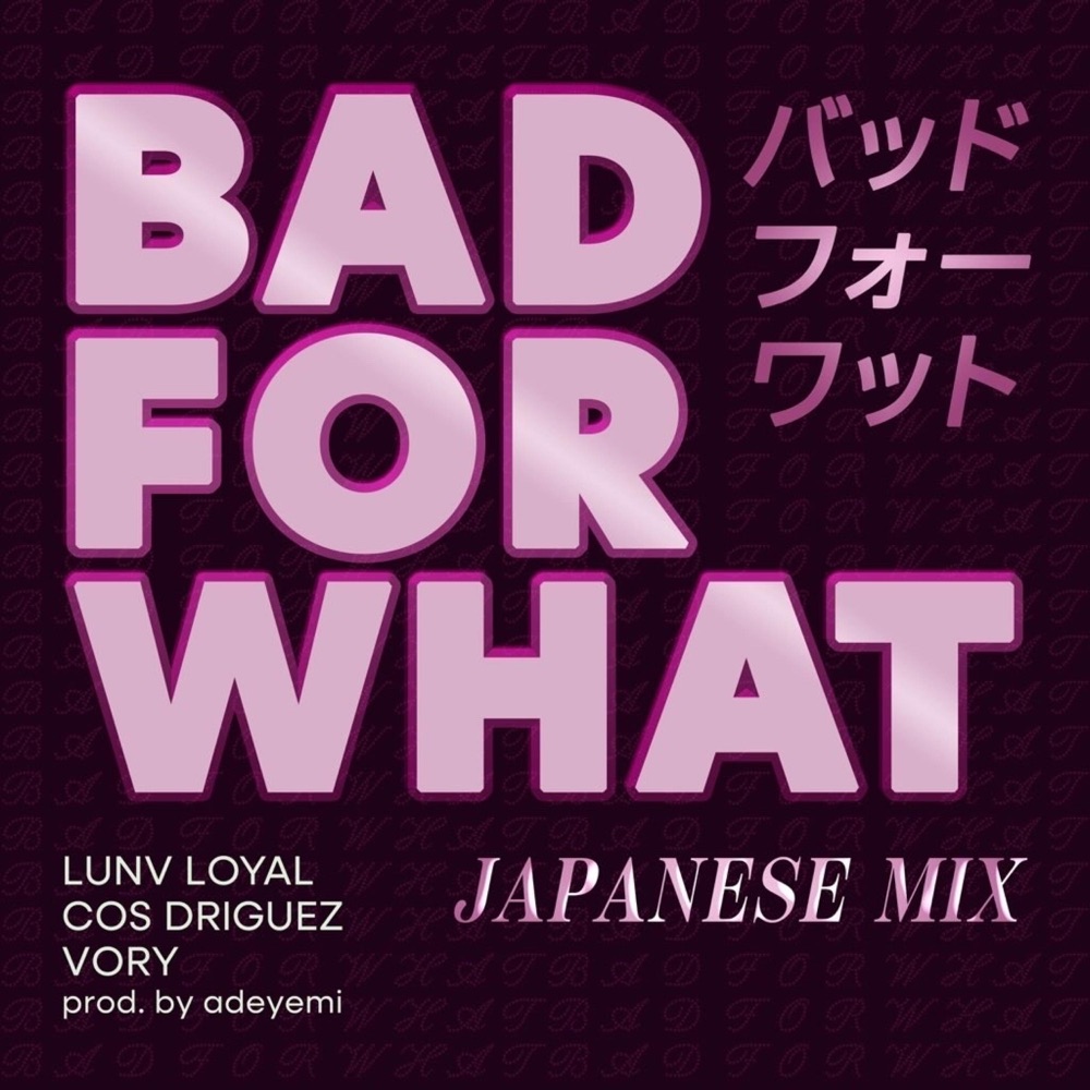 Обложка альбома «バッド フォー ワット (feat. Vory & Lunv loyal) - Single» — Cos Driguez