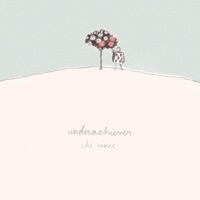 Underachiever - Ché Aimee Dorval