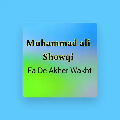 Listen to Muhammad ali Showqi, watch music videos, read bio, see tour dates & more!