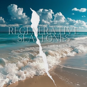 Regenerative Sea Tones for Body, Mind & Soul