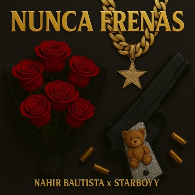 NUNCA FRENAS (feat. Starboyy) - Single