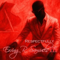Respectfully - Ewing R. Samuels III