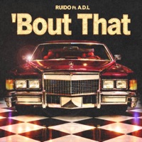 ‘Bout That - Single - Ruido & ADL