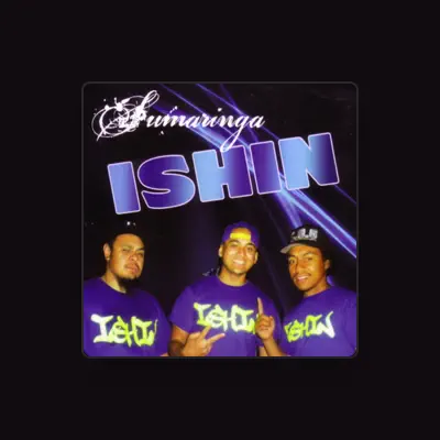Listen to Ishin, watch music videos, read bio, see tour dates & more!