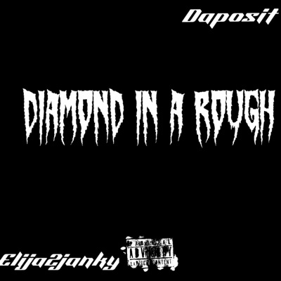 Diamond in a rough (feat. Daposit) - Single