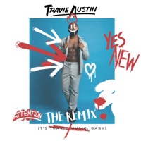 It's The Remix, Baby! - Travie Austin
