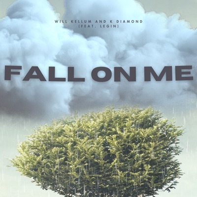 Fall On Me (feat. Legin) - Single