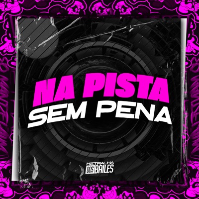 Na Pista Sem Pena - Single