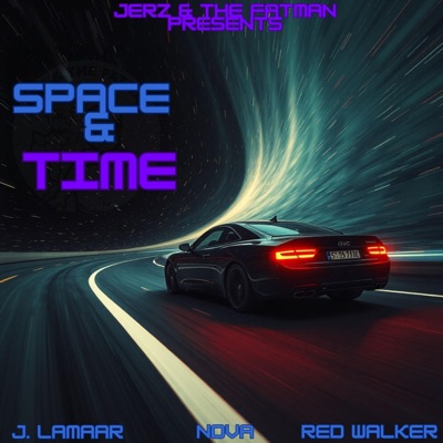 Space & Time (feat. J. Lamaar, Nova Novais & Red Walkerr) - Single