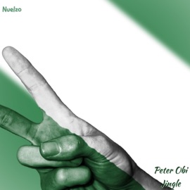 Peter Obi Jingle (feat. Peter Obi) Nuelzo