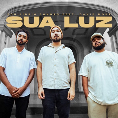 Sua Luz (feat. David Mour) - Single