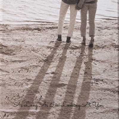 As Long As I'm Looking At You - Single