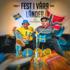 Fest i våra länder (feat. Petter Northug Jr) - Pidde P & REMO