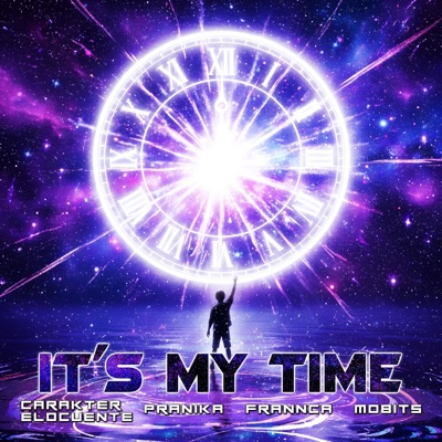 It's my time (feat. pranika, frannca & mobits) - Single