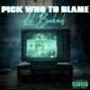 Pick Who To Blame - Single