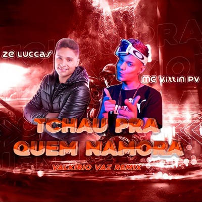 Tchau pra Quem Namora (Remix) - Single