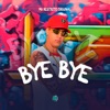 Bye Bye - Single