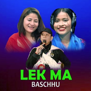 Lek Ma Baschhu (feat. Nabin Rana)