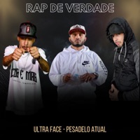 Rap de Verdade - Single - ULTRA FACE & Pesadelo Atual