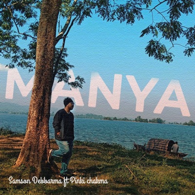 Manya (feat. Pinki Chakma) - Single