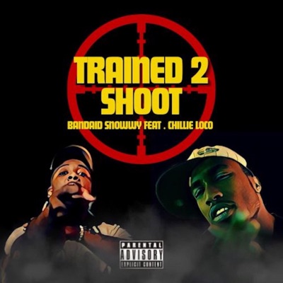 Trained 2 Shoot (feat. Chillie Loco) - Single