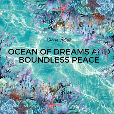 Ocean of Dreams and Boundless Peace