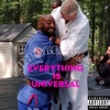 EVERYTHING IS UNIVERSAL (feat. Engineering + Production by ChildRebel777) - Single