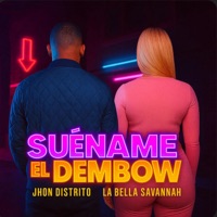 Suéname El Dembow - Single - Jhon Distrito & Bella Savannah