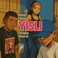 Yisli - Single - Ama2 Slow & Choque Dineral