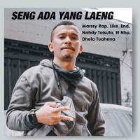 Seng Ada Yang Laeng (feat. Nahdy Toisuta, El Nho, Dhela Tuahena & Like_End) - Single - Marssy Rap