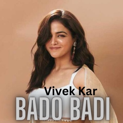 Vivek Kar - Bado Badi