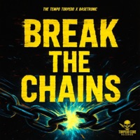 Break The Chains - Single - THE tempo torpedo & Basetronic