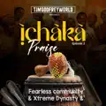 Ichaka Praise
