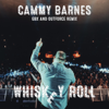 Whiskey Roll (GBX & Outforce Remix) - Cammy Barnes
