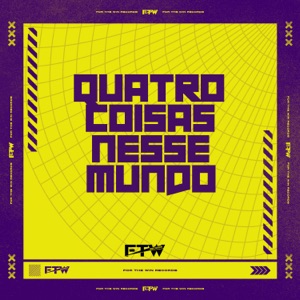 Quatro Coisas Nesse Mundo (feat. DJ Cyber Original)