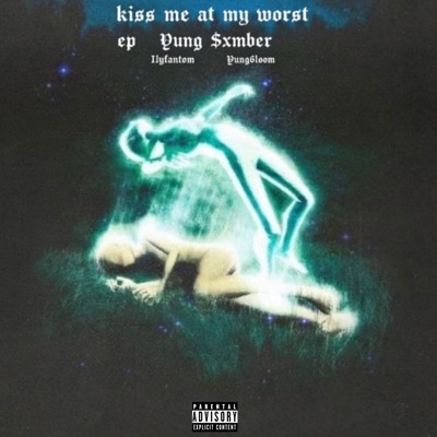 Kiss Me At My Worst