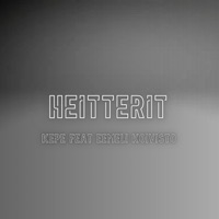 Heitterit (feat. Eemeli Koivisto) - Single - KEPE