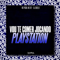 Vou Te Comer Jogando Playstation - Single - MC Pogba, Mc D12 & DJ Cabello