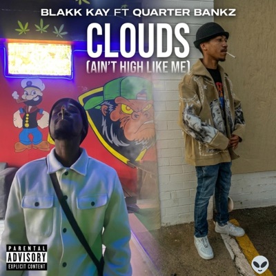 CLOUDS (ain't high like me) (feat. Quarter Bankz) - Single