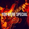 You Were Special - Single