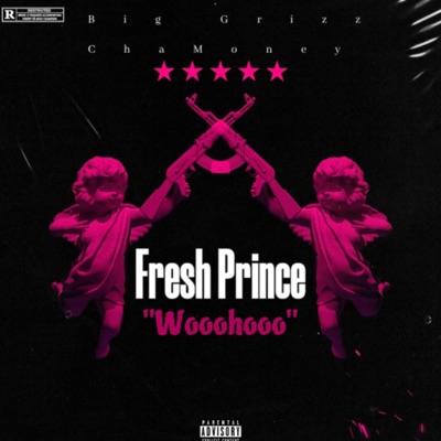 Fresh Prince (WoooHooo) (feat. ChaMoney) - Single