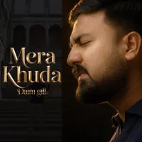 Mera Khuda — Daim Gill