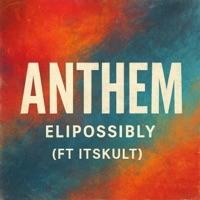 Anthem! (feat. Itskult) - Single - El!Poss!bly