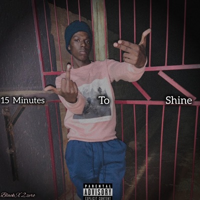 15 Minutes To Shine.