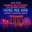 Here We Are (feat. Charlie Lim, Kit Chan, The Island Voices & NDPeeps) [Johnny Shepard Remix Radio Edit]