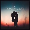 Don't Worry (feat. Del B)