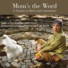 Mom's the Word: A Journey in Meter and Centimeters (Unabridged)