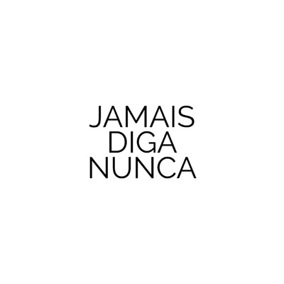 Jamais Diga Nunca - Single