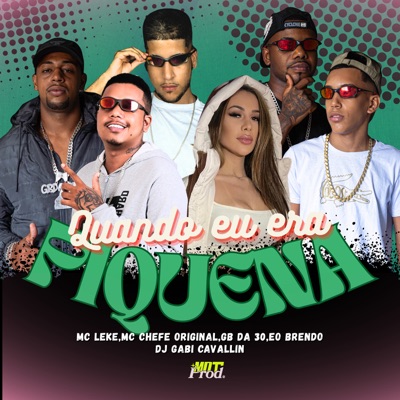 Quando Eu Era Pequena (feat. MC Chefe Original, Eo Brendo & Dj Gabi Cavallin) - Single